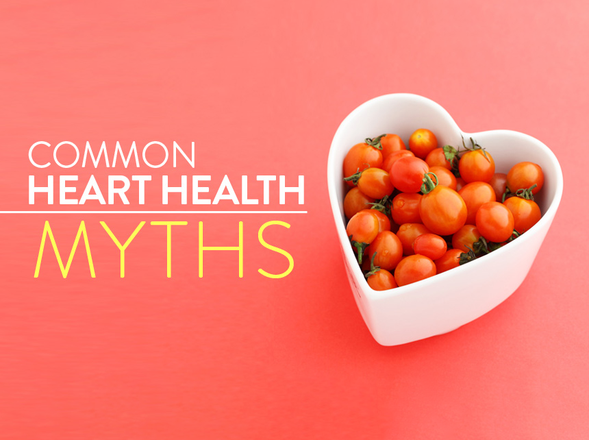 Common Heart Health Myths You Should Stop Believing