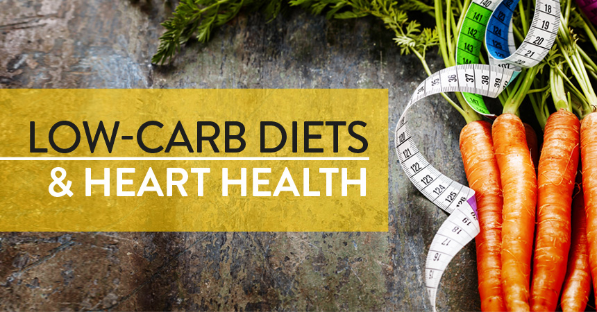 Are Low-Carb Diets a Risk to Heart Health? What You Need to Know